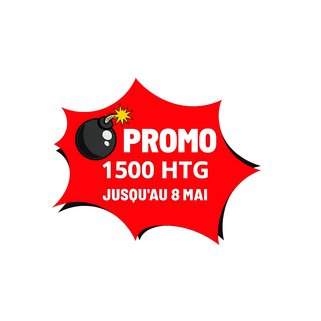 Promo 1500 HTG jusqu'au 8 mai